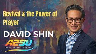 A29U | Revival & the Power of Prayer | David Shin A29U | Revival & the Power of Prayer | David Shin