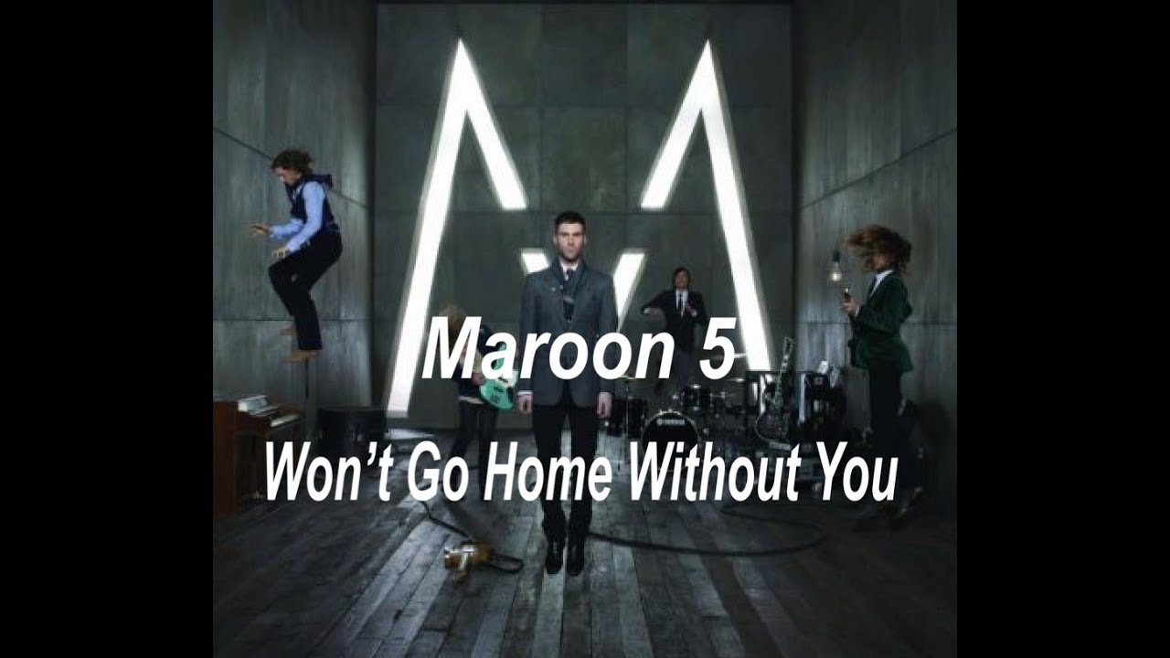 Maroon 5 - Won't go home without you (和訳) - YouTube