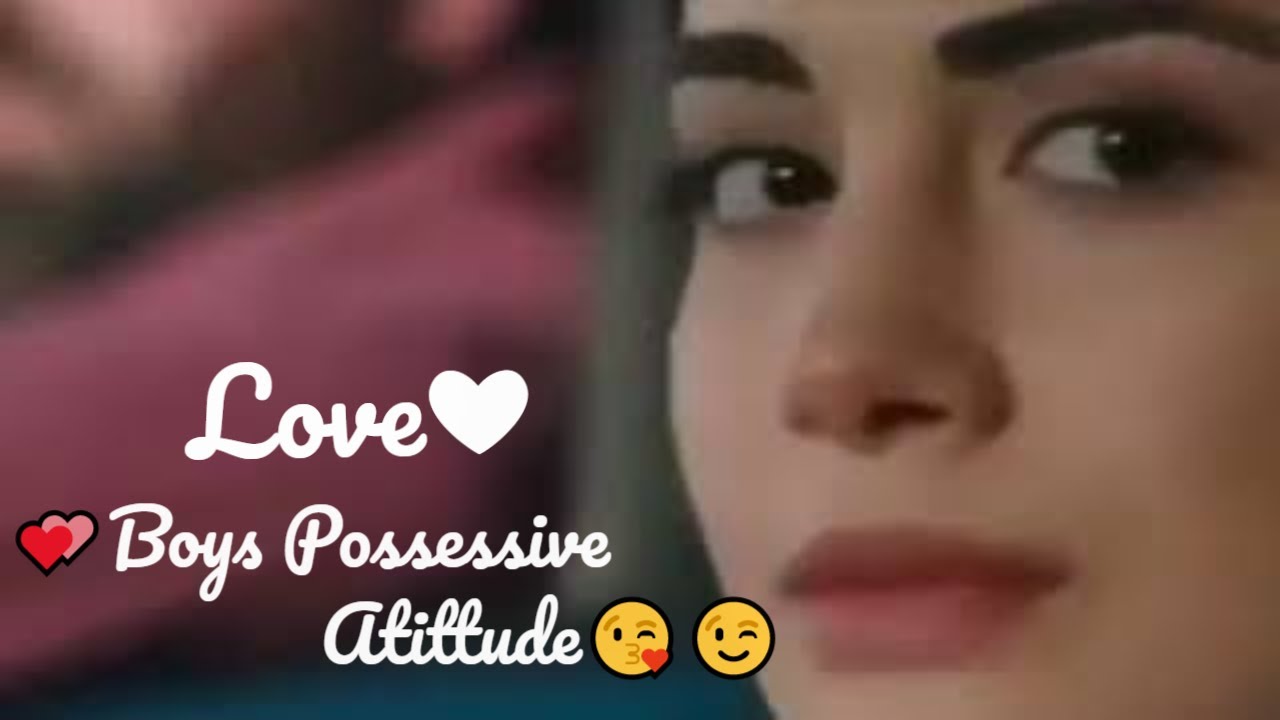 😘Possessiveness💘 I Possessive Love💝Boys Attitude😉💕 I Cute Couple🤍