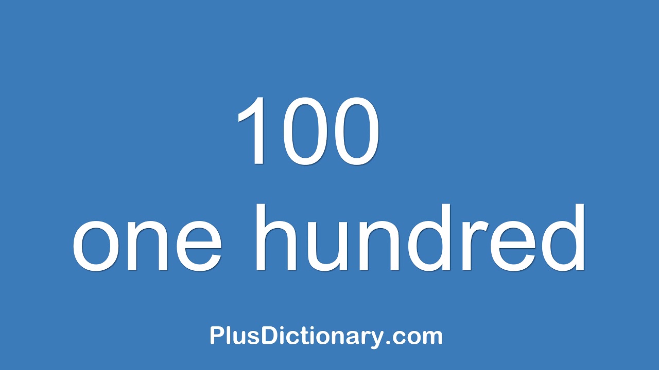 How to pronounce or say one hundred - 11 ? Pronunciation of one