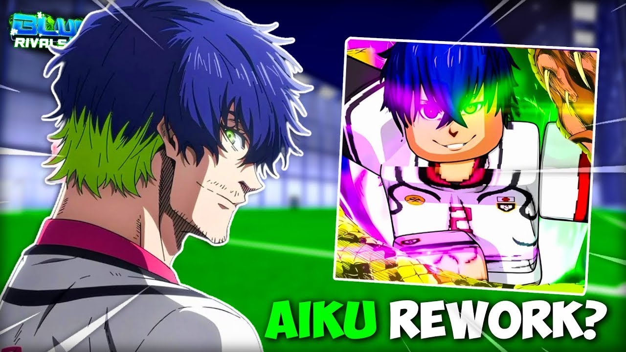 4hr Blue Lock Rivals Aiku rework is coming..................... - YouTube
