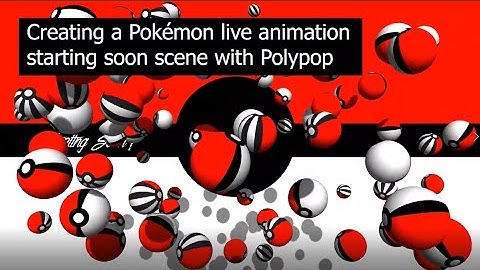 Creating a Pokémon style starting soon scene with Polypop.