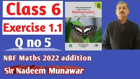 Class 6 Exercise 1.1  Q no 5 NBF Maths  Ex 1.1 federal  board New Book 2022  Sir Nadeem Munawar
