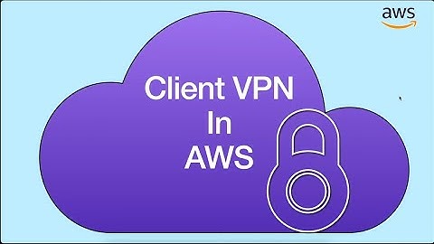 How to setup client VPN in AWS? Hands on Lab