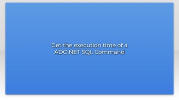 Get the execution time of a ADO.NET SQL Command