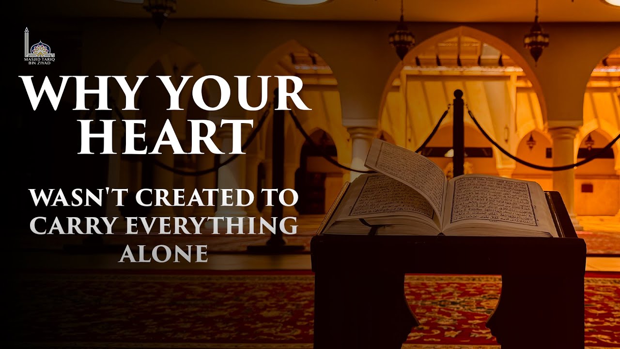 Why Your Heart Wasn't Created to Carry Everything Alone | ML Yousuf Pandor | Qurtuba