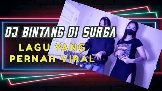 DJ BINTANG DI SURGA LAGU YANG PERNAH VIRAL