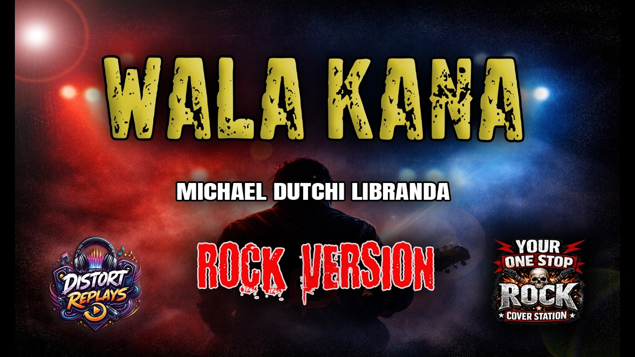 WALA KANA - MICHAEL DUTCHI LIBRANDA | ROCK VERSION