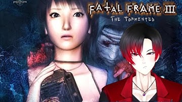 [ Fatal Frame III: The Tormented ] Eepy Mansion Must Go { Stream 9} #fatalframe #vtuberen