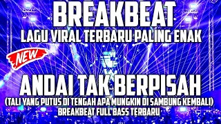 Dj Breakbeat Andai Tak Berpisah Viral(Aku Yang Sendiri Tanpa Cinta)Fullbass Terbaru Putra Andesta