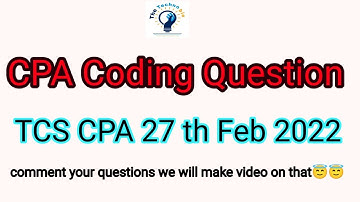 CPA Coding question | 27th Feb 2022 | Solution #tcs