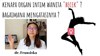 Kenapa Organ Intim Wanita Becek ?