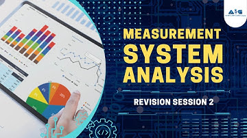 Measurement System Analysis - Revision Session - Class 2