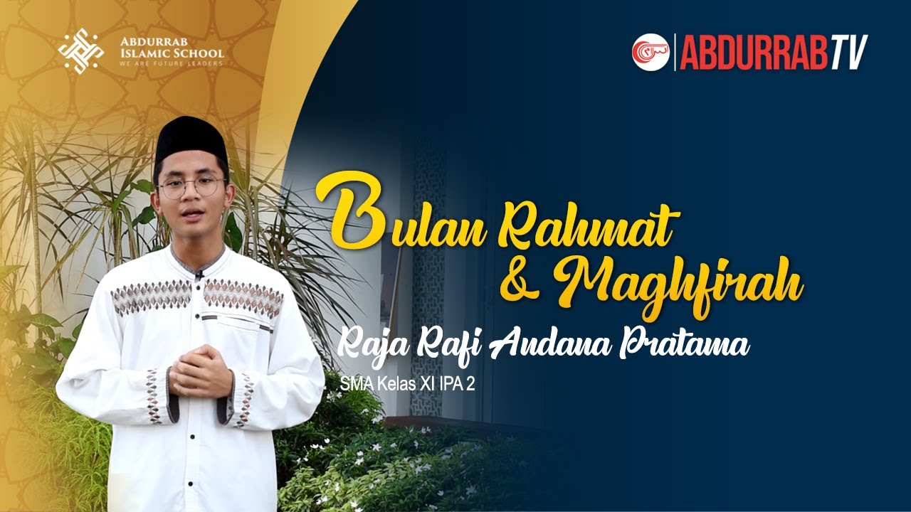 Raja Rafi BULAN RAHMAT & MAGHFIRAH - RAJA RAFI ANDANA P | KULTUM RAMADHAN 1443 H ...