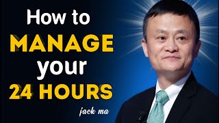 How to manage your 24 hours for success/ Jack ma motivational speech