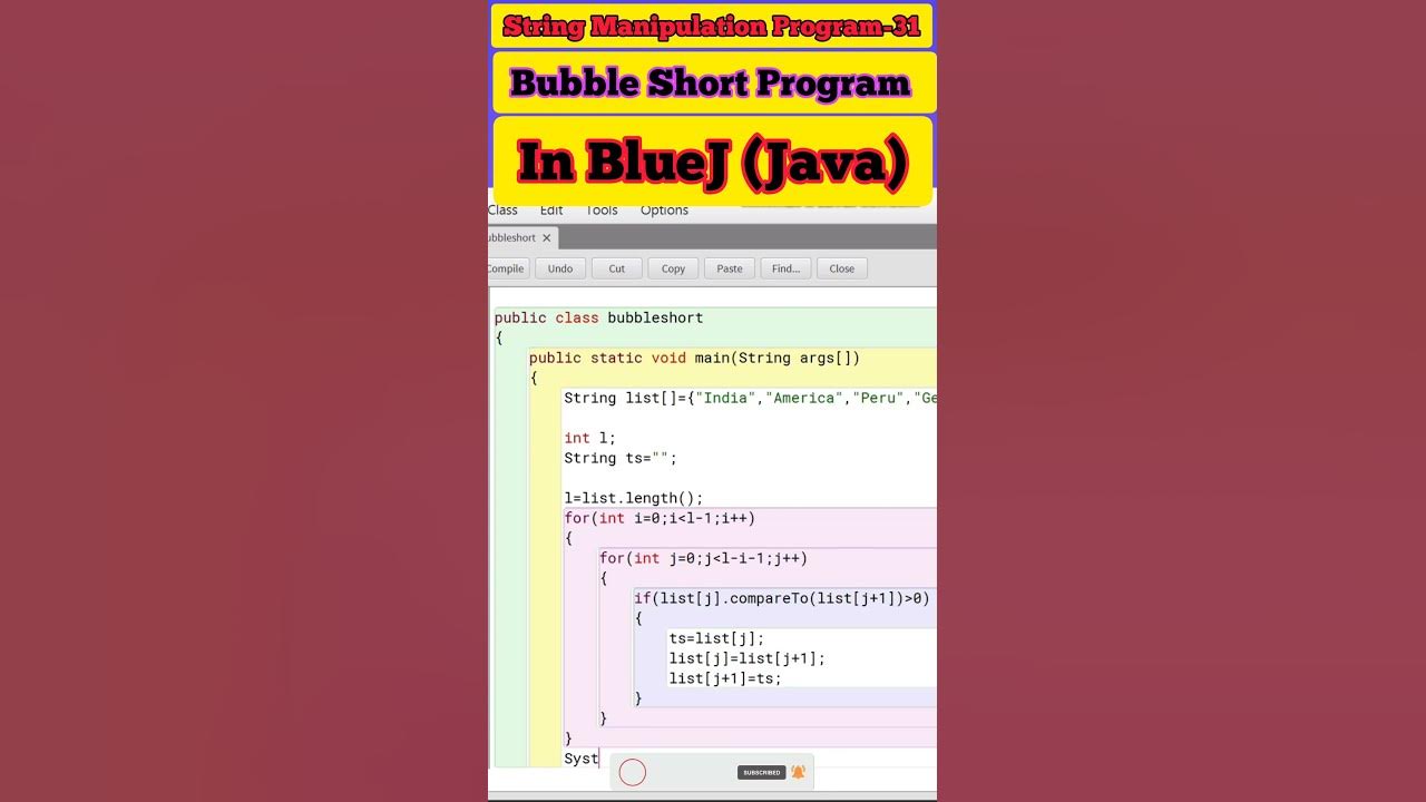 Full code bubble short program in bluej string manipulation program 31