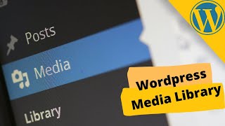 WordPress Media Library Explained ( Tutorial for beginners) 2021