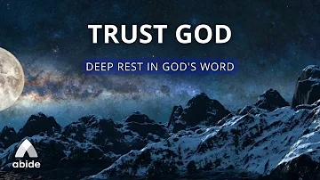 Trust God [Deep Rest In God's Word] Abide in Christ
