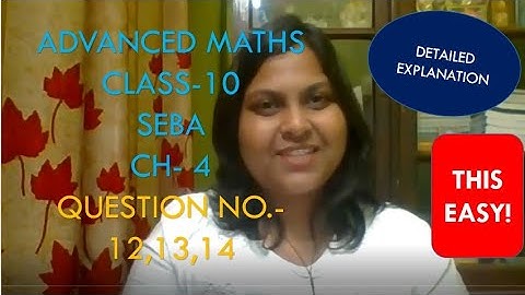 Ch-4| Ex-4.1| Question no. 12,13,14| Quadratic Equations | Advanced Maths | Class - 10| SEBA