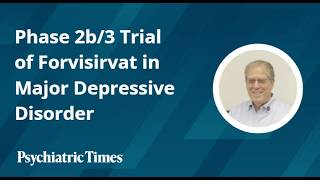 Phase 2b/3 Trial of Forvisirvat in Major Depressive Disorder