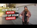 How Do I Keep Water Out of My Garage Video | Garage Flooding Problems | Prevent Garage Flooding How Do I Keep Water Out of My Garage Video | Garage Flooding Problems | Prevent Garage Flooding