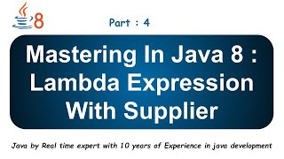 Lambda Expression with Supplier Functional Interface | Part 4 | Java 8