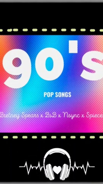 90-s-pop-songs-britney-spears-x-bsb-x-nsync-x-spice-girls-youtube