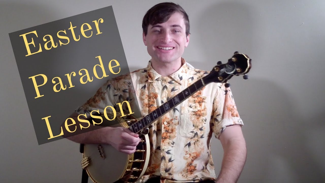 Tenor Banjo Tutorial and Notes on the Tune Easter Parade (Irving