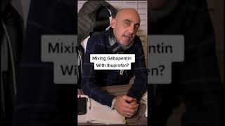 Mixing Gabapentin With Ibuprofen #Shorts