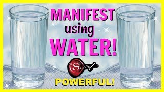 HOW TO MANIFEST ANYTHING YOU WANT USING WATER!│POWERFUL LAW OF ATTRACTION TECHNIQUES!