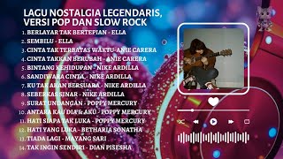 LAGU NOSTALGIA LEGENDARIS ‼️ Versi Pop & Slow Rock | Teman Begadang & Kenangan