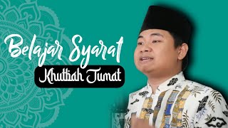 Belajar Syarat Khutbah Jum'at || Untuk Para Calon Khotib