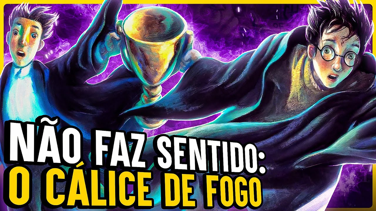 COISAS QUE NÃO FAZEM SENTIDO EM HARRY POTTER E O CÁLICE DE FOGO!