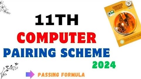 11th Class Computer Science Paper pairing Scheme 2024|All Punjab Boards.