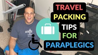 Packing for Paraplegics| My Travel Tips