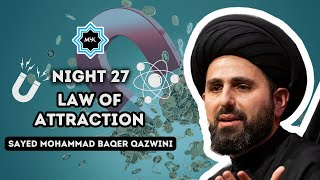 Night 27: Law of Attraction  Sayed Mohammad Baqer Qazwini | Ramadan 2024