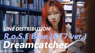 Dreamcatcher - R.o.S.E Blue (OT7 ver.) | Line Distribution (Color Coded) Resimi