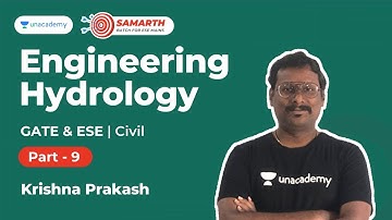 Engineering Hydrology 9 | Samarth Batch for ESE Mains | Civil | Krishna Prakash | Unacademy Accord