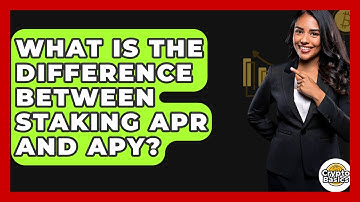 What Is The Difference Between Staking APR And APY? - CryptoBasics360.com