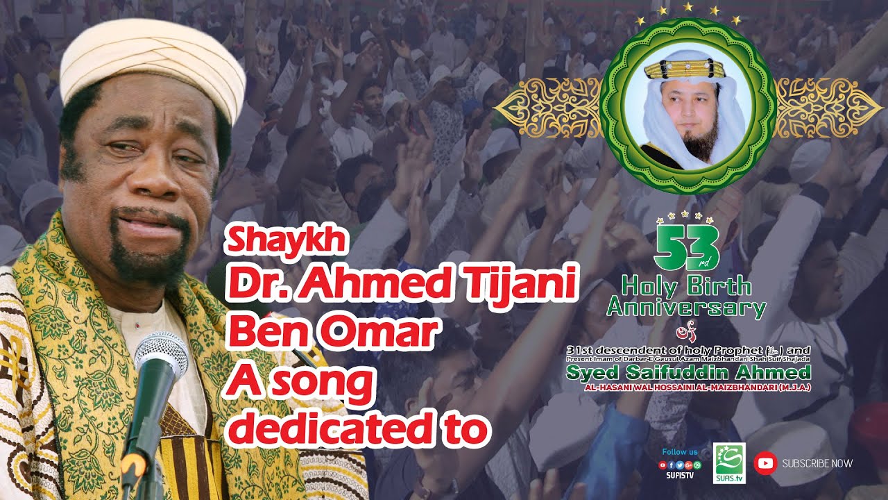 Dr. Ahmed Tijani Ben Omar a Song dedicated to Syed Saifuddin Ahmed | Birth Anniversary | 2020