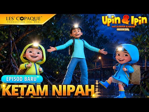 Upin & Ipin Musim 20 - KETAM NIPAH | EPISODE BARU - 2026