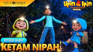 Upin & Ipin Musim 20 - KETAM NIPAH | EPISODE BARU - 2026