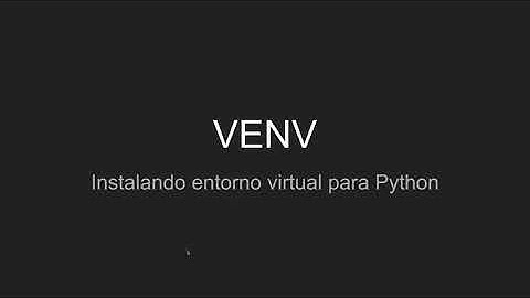 Como utilizar venv para crear un nuevo entorno virtual