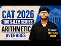 Complete Arithmetic Averages | CAT 2026 100%iler Series 🔥 by Aryan Ray