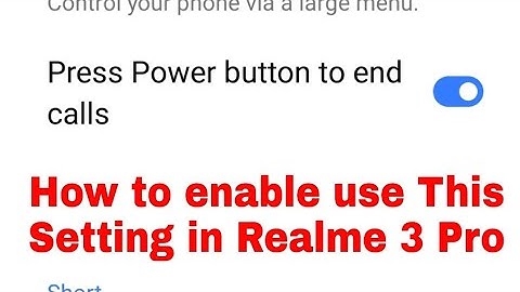 realme 3 Pro me press power button to end calls setting on off use kaise kare