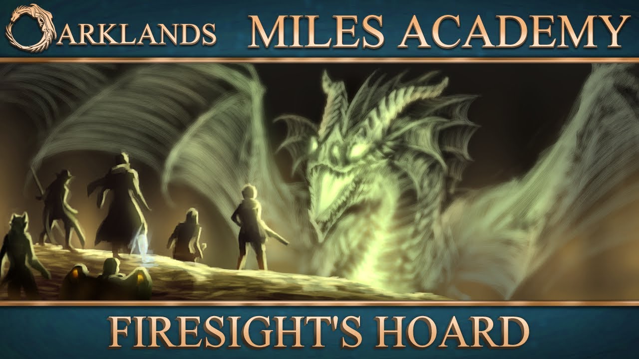 Firesight's Hoard - Arklands: Miles Academy | D&D Campaign | - Episode 76