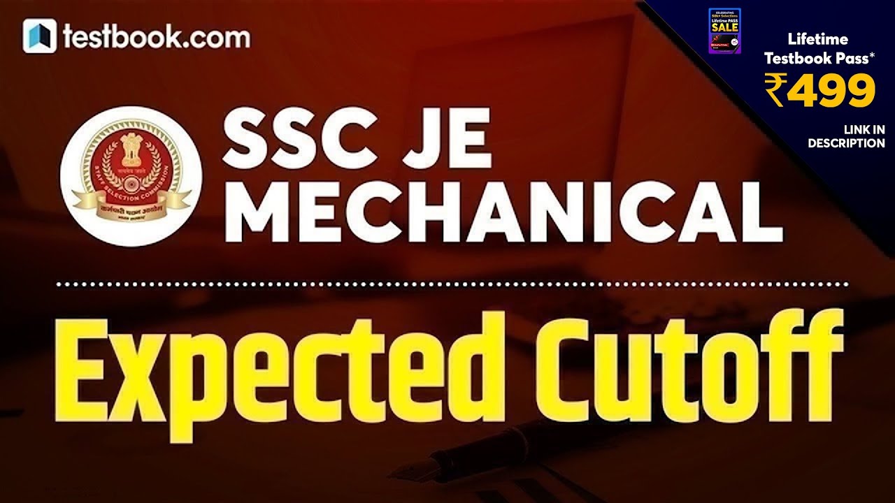 SSC JE Expected Cut Off | SSC JE Mechanical Cut Off | Based on SSC JE Paper Analysis 2019