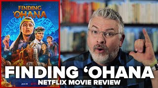 Finding 'Ohana (2021) Netflix Original Movie Review