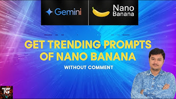 Get Trending Prompts Of Nano Banana Without Comment