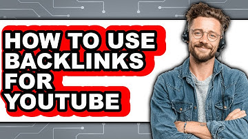 How to Use Backlinks for Youtube (updated)